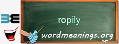 WordMeaning blackboard for ropily